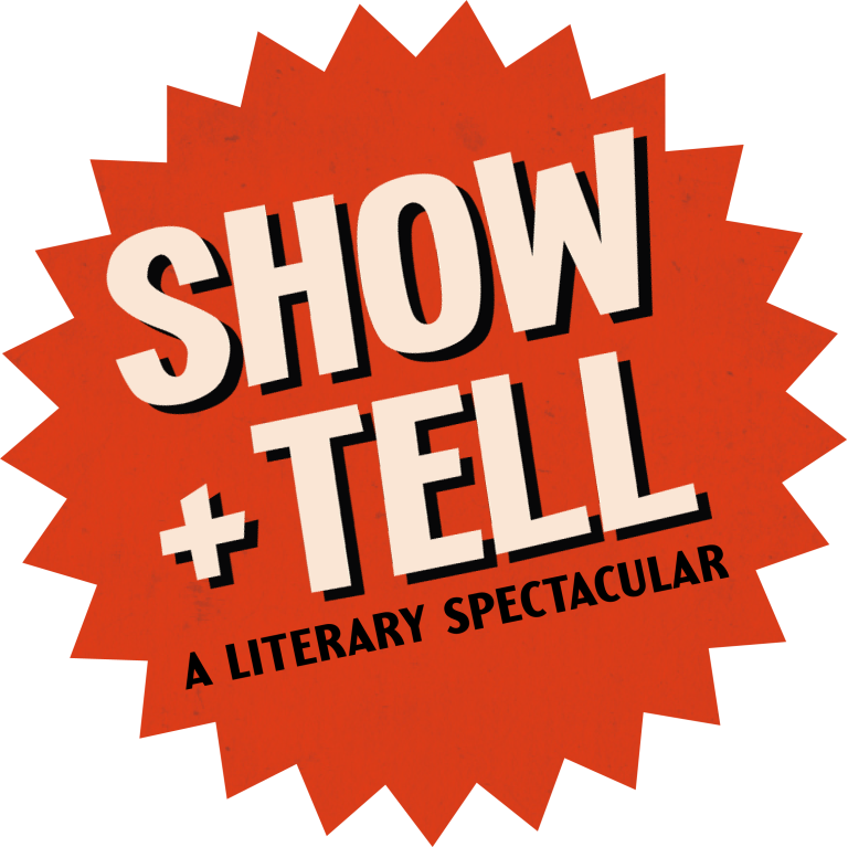 Show & Tell: A Literary Spectacular