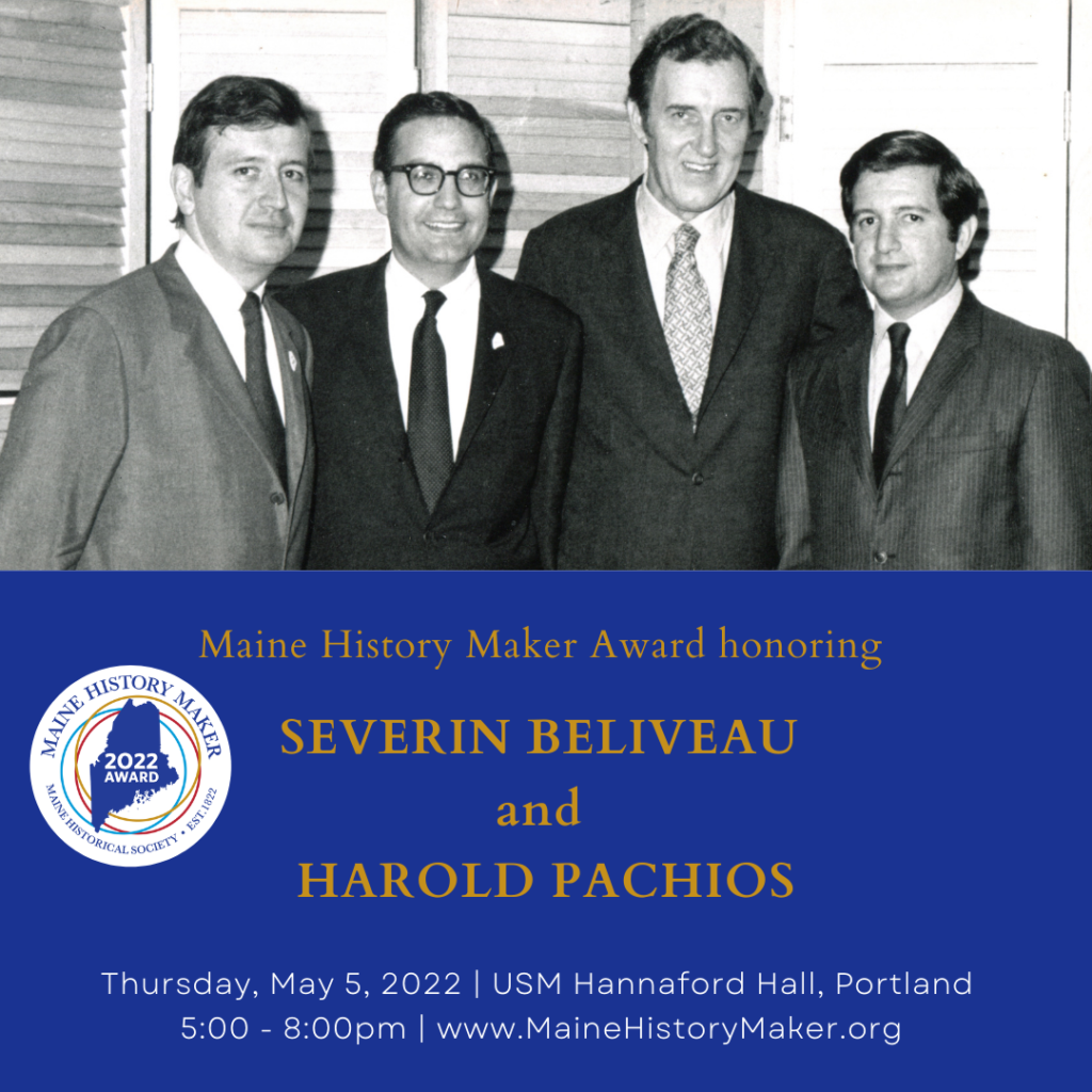Maine History Maker Award honors Severin Beliveau and Harold Pachios