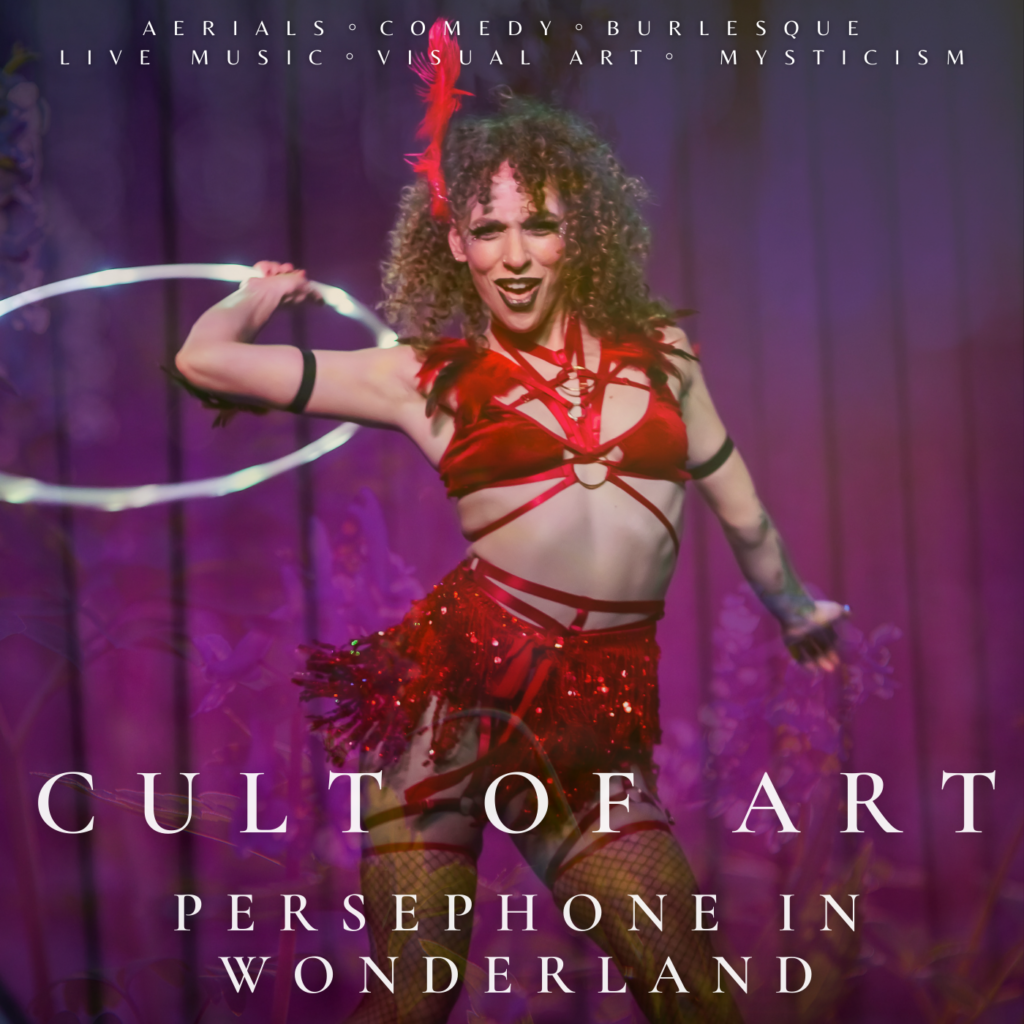 Cult of Art: Persephone in Wonderland