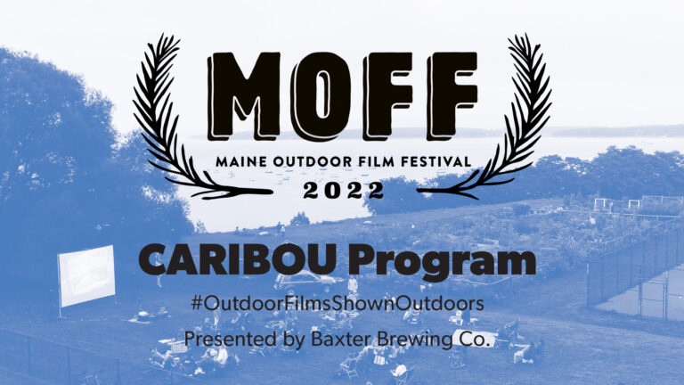 Maine Outdoor Film Festival: The Caribou Program