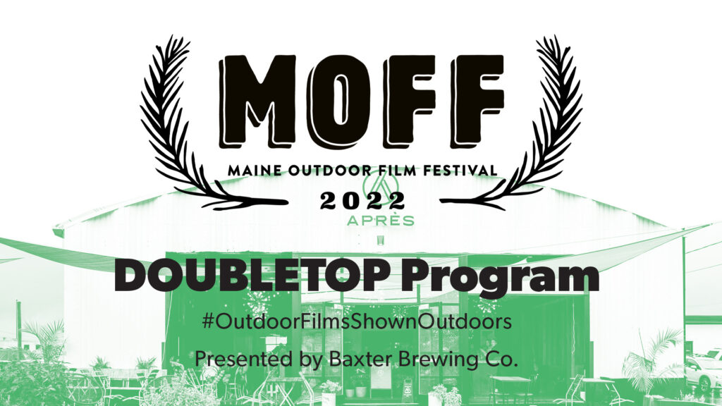 Maine Outdoor Film Festival: The Doubletop Program