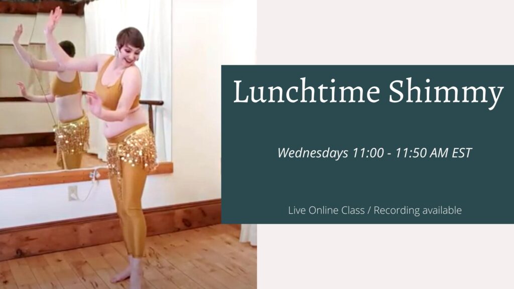 Lunchtime Shimmy – Online Class with Rosa – 9/21