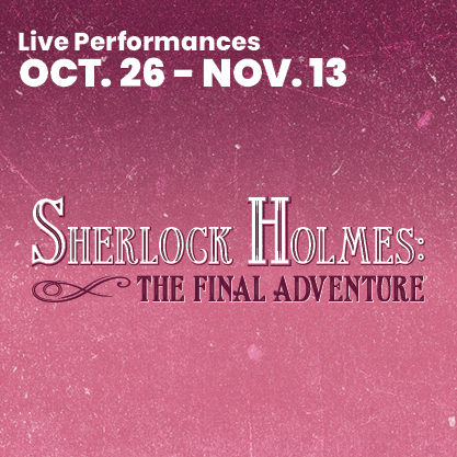 “Sherlock Holmes: The Final Adventure” Preview Performance