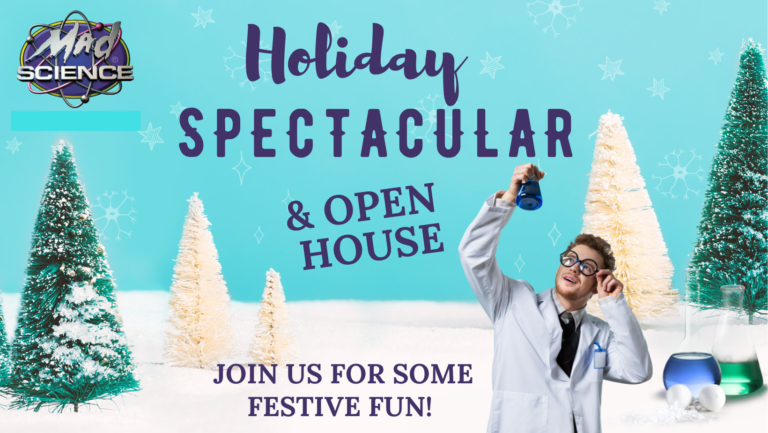 Mad Science Holiday Spectacular & Open House