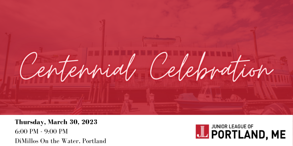 Junior League of Portland Maine, Centennial Celebration