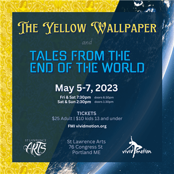 Vivid Motion Presents The Yellow Wallpaper & Tales From The End Of The World