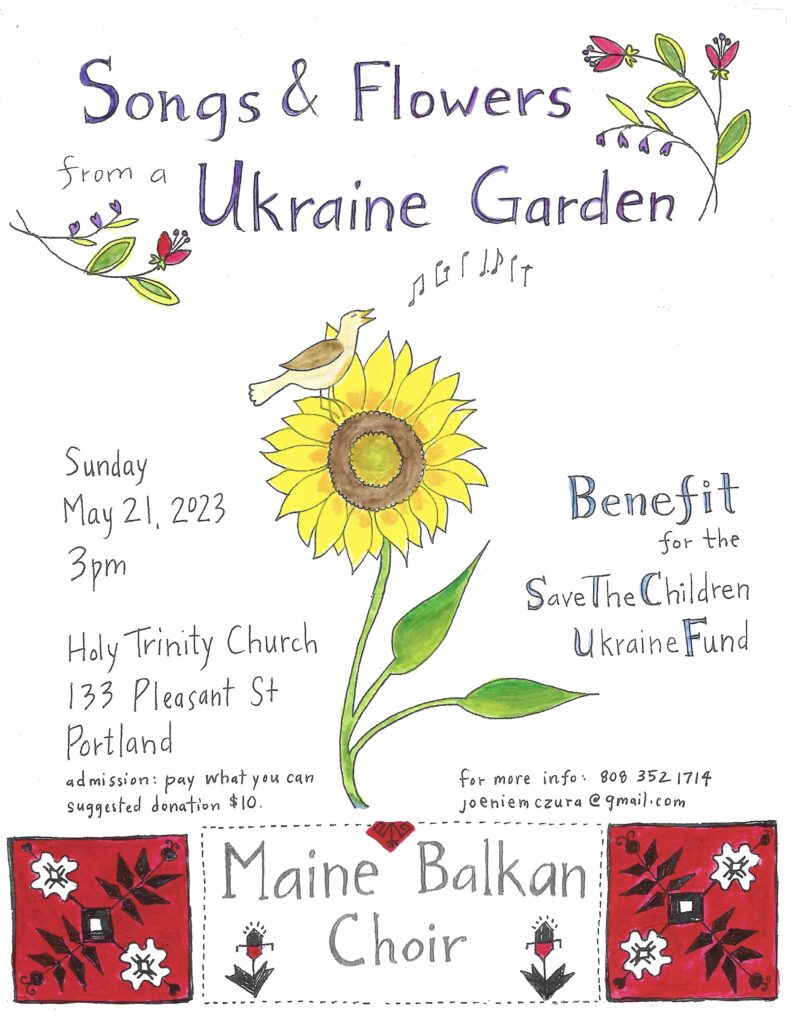 “Songs and Flowers from a Ukraine Garden” charity concert by the Maine Balkan Choir