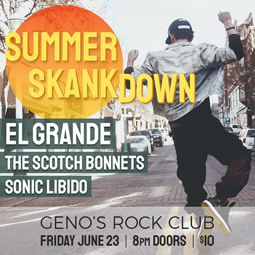 Summer Skankdown w/ El Grande, The Scotch Bonnets, Sonic Libido