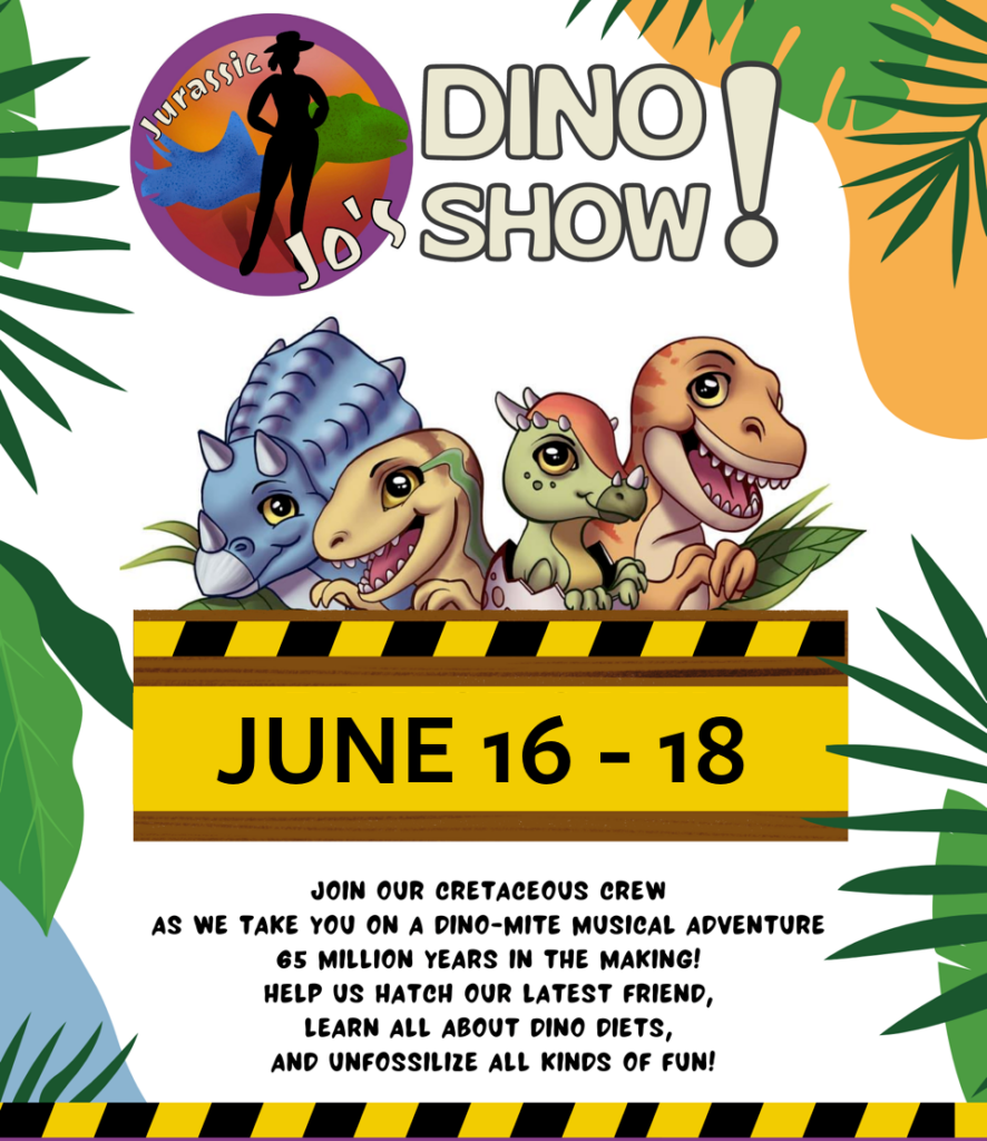Jurassic Jo’s Dino Show!