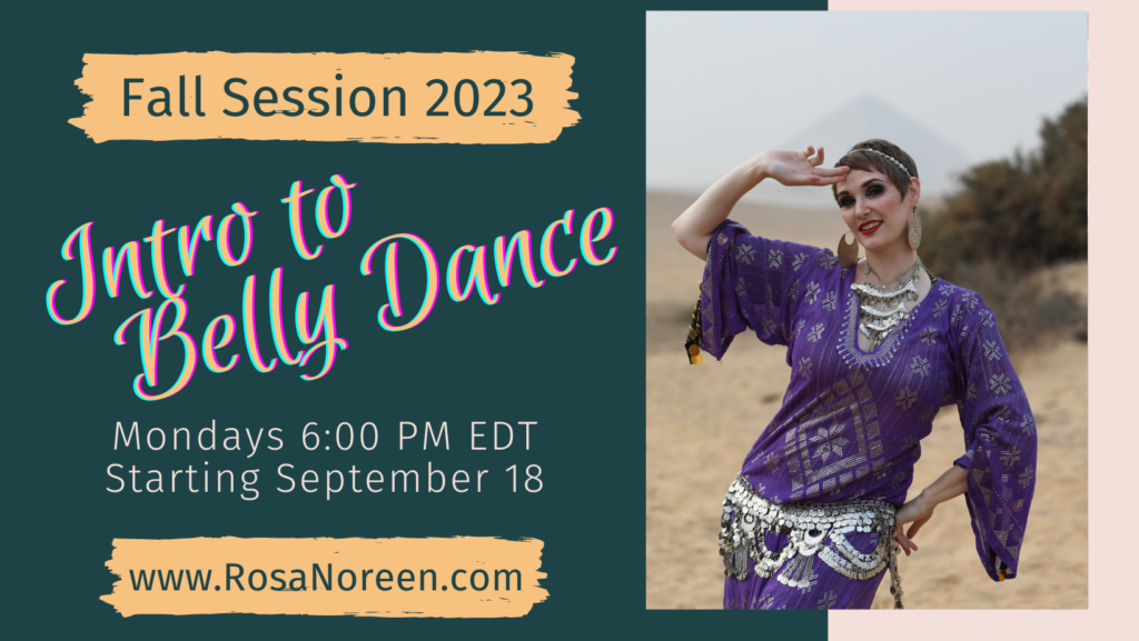 Intro to Belly Dance with Rosa – Online/In-Person – Starts 9/18