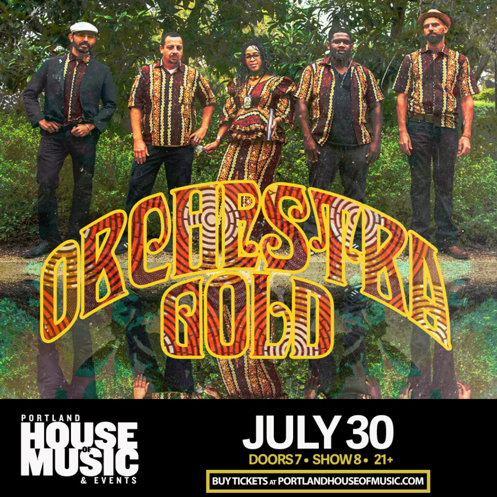 Orchestra Gold w/ Catcha Vibe at Portland House of Music