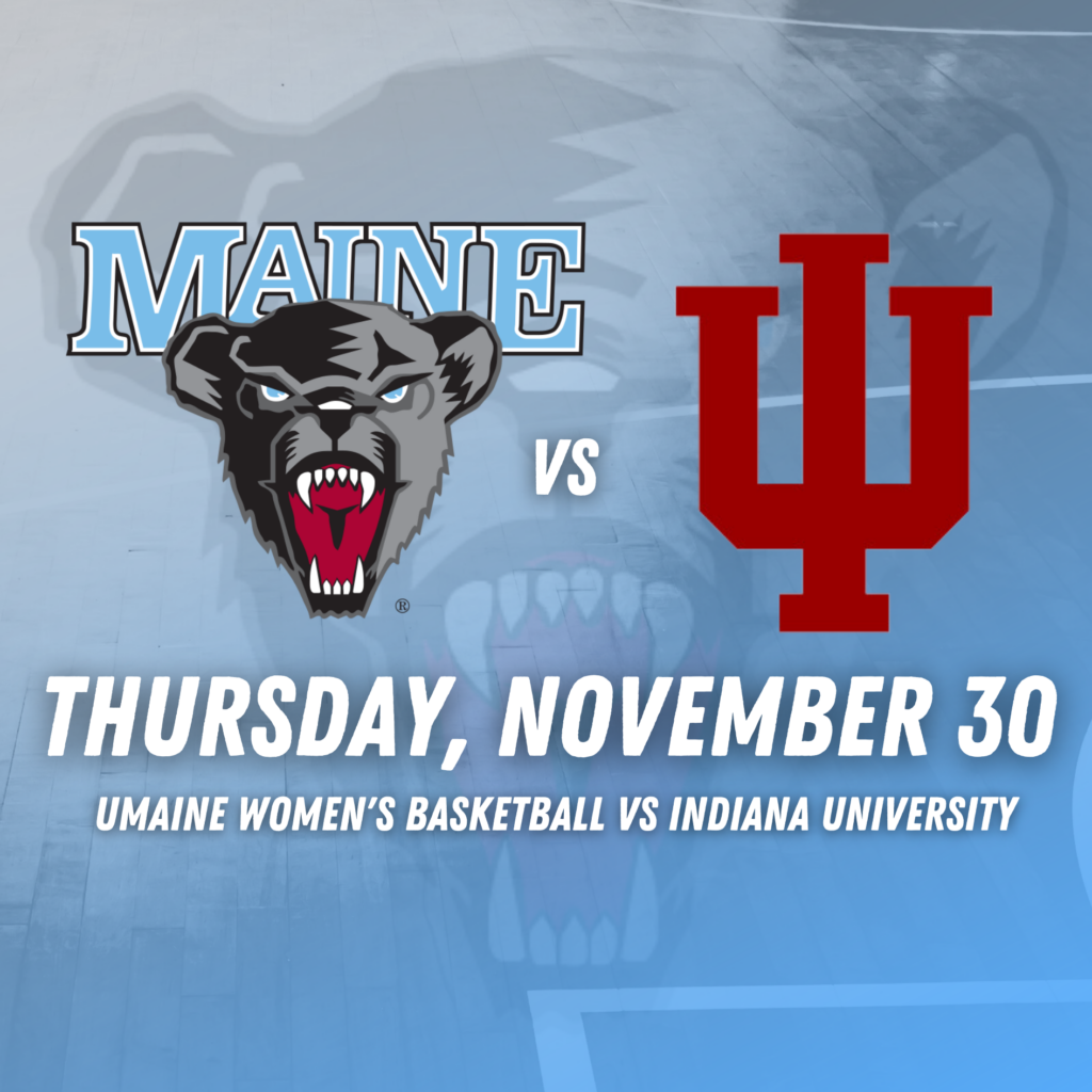 UMaine Women’s Basketball vs. Indiana University