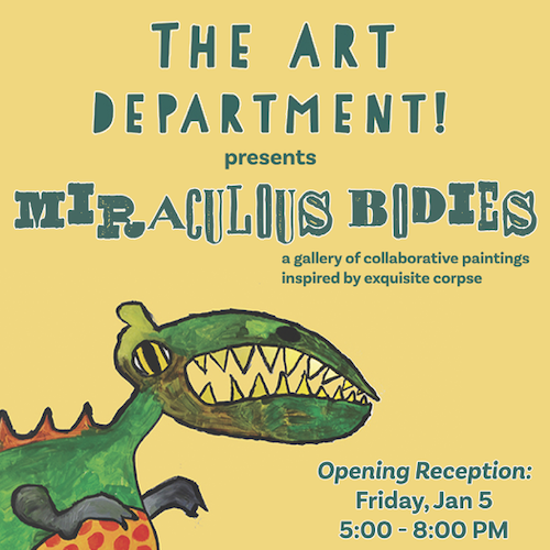 Opening Reception: Miraculous Bodies by The Art Department