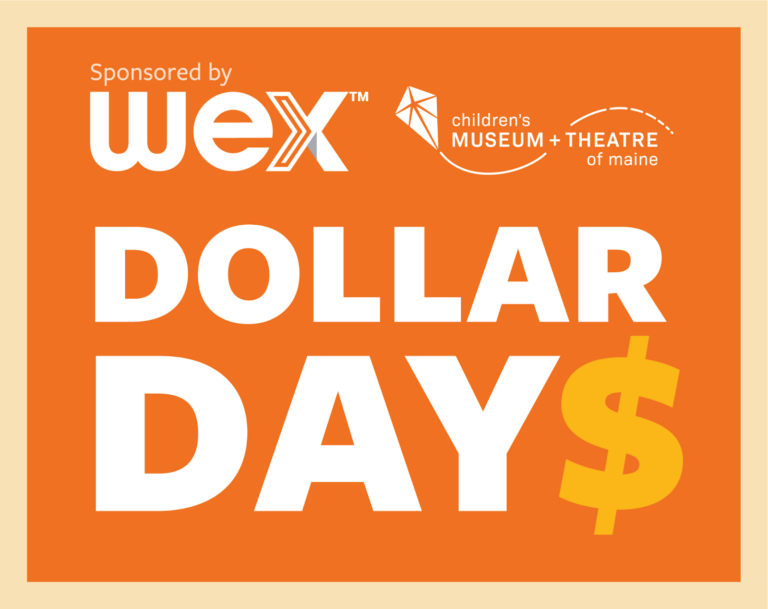 Dollar Day at the Children’s Museum & Theatre of Maine