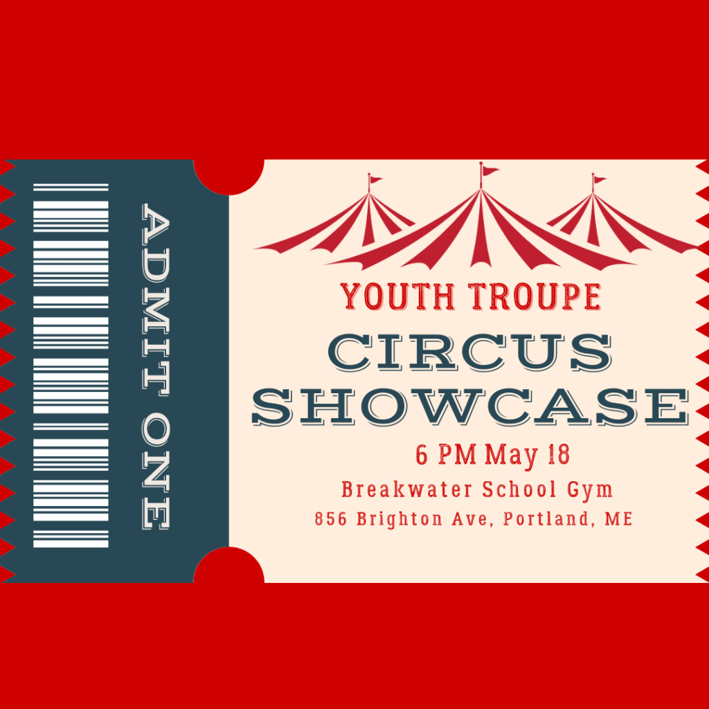 Maine Youth Circus – Youth Troupe Spring Show